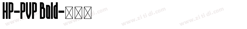 HP-PVP Bold字体转换